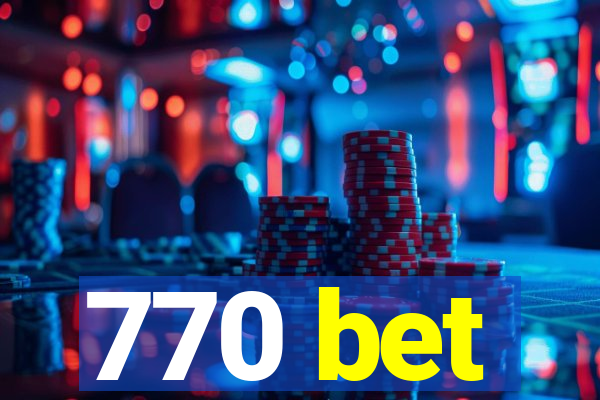 770 bet